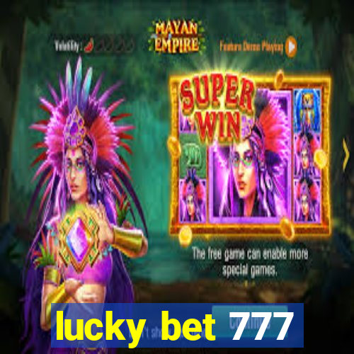 lucky bet 777