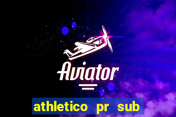 athletico pr sub 20 ao vivo