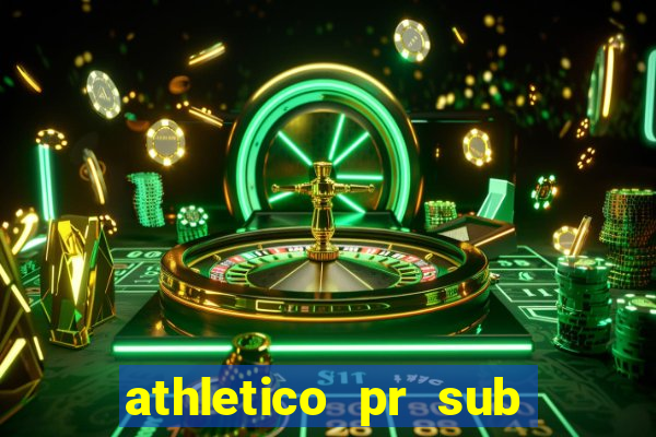 athletico pr sub 20 ao vivo