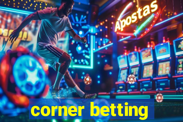 corner betting