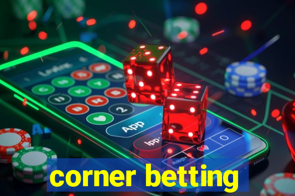 corner betting