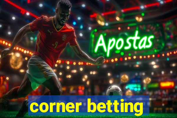 corner betting