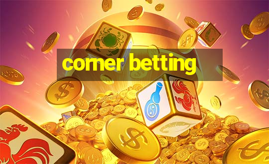 corner betting