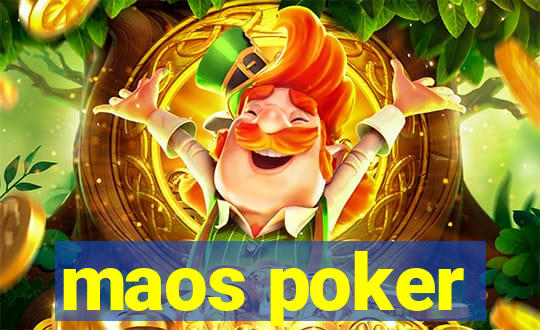 maos poker