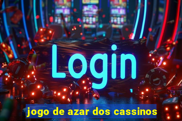 jogo de azar dos cassinos