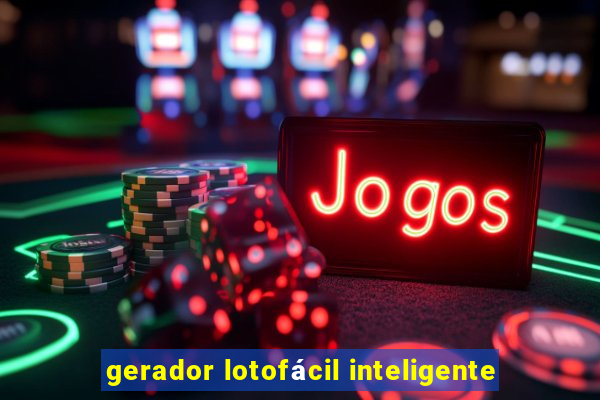 gerador lotofácil inteligente