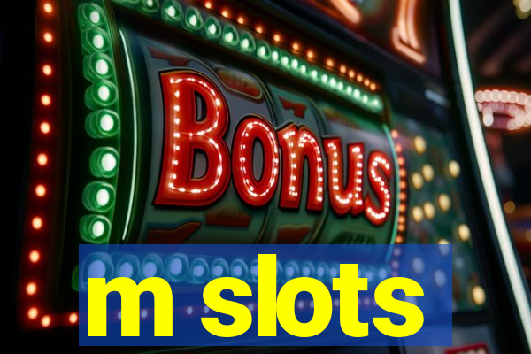 m slots