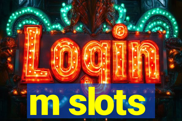 m slots