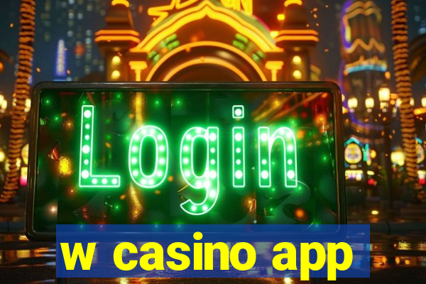 w casino app