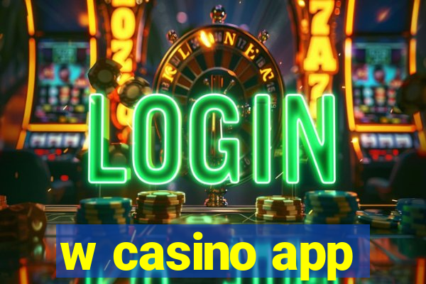 w casino app