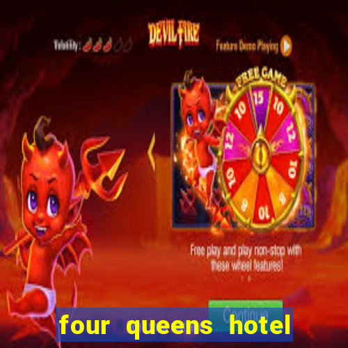 four queens hotel and casino las vegas nevada