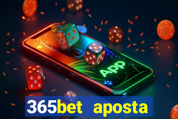 365bet aposta esportivas casino p?quer slots