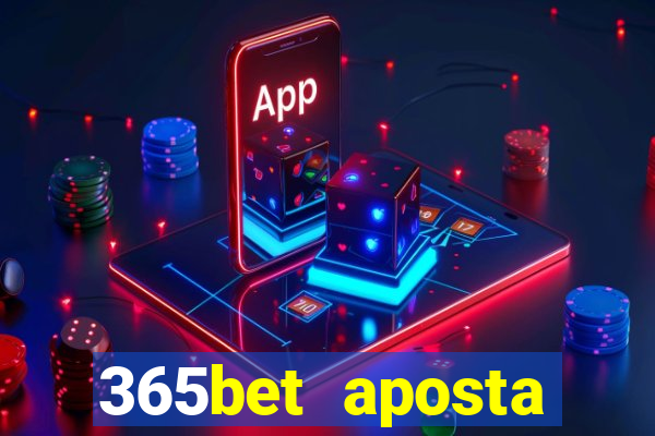 365bet aposta esportivas casino p?quer slots