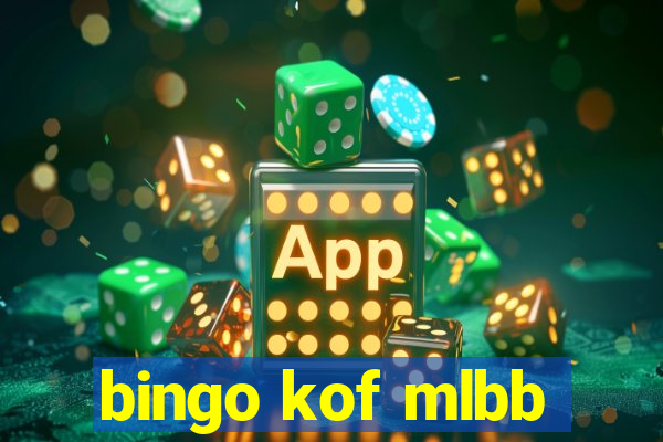 bingo kof mlbb