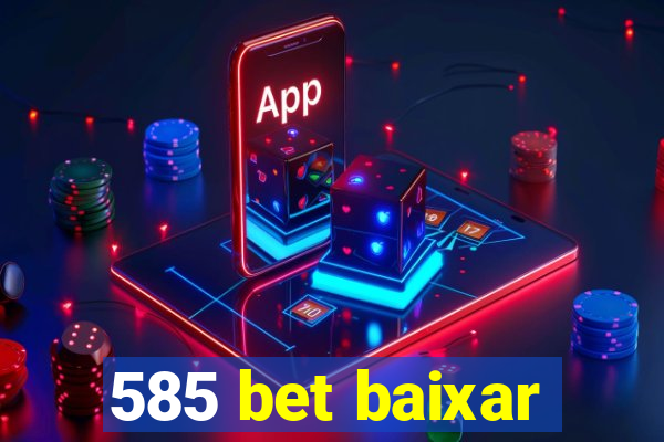 585 bet baixar