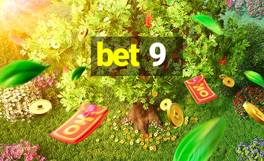 bet 9