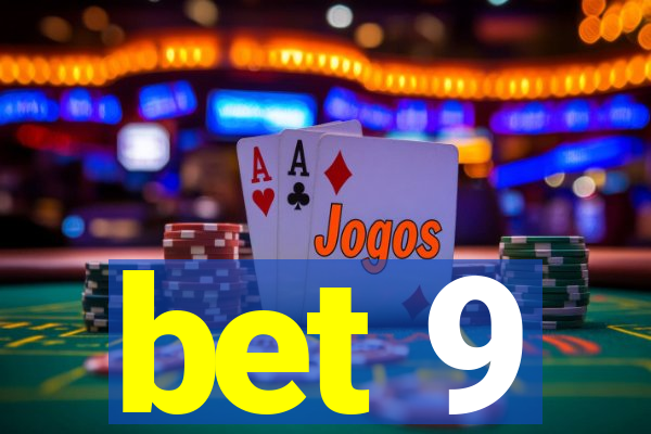 bet 9