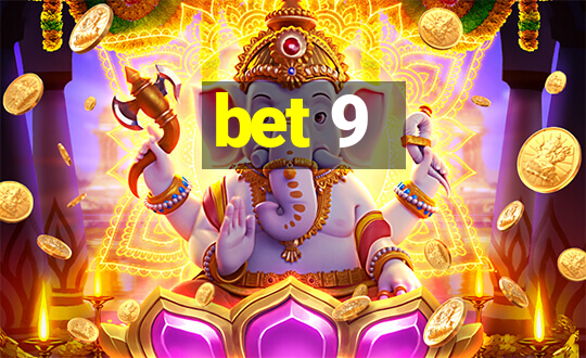 bet 9