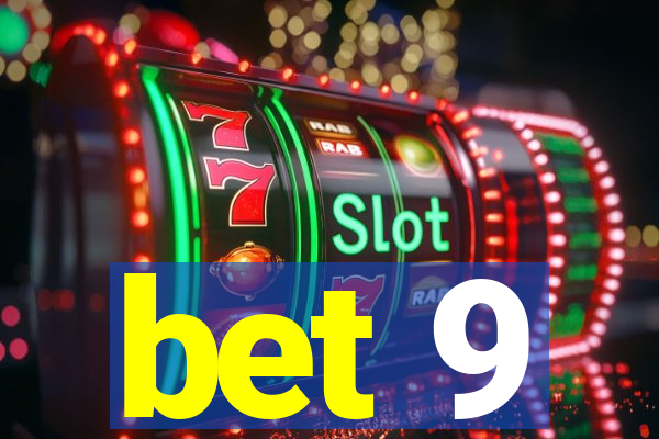 bet 9