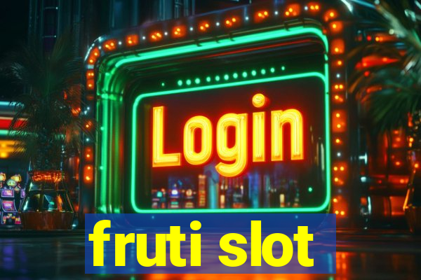 fruti slot