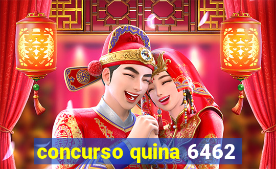 concurso quina 6462