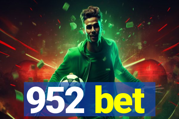 952 bet