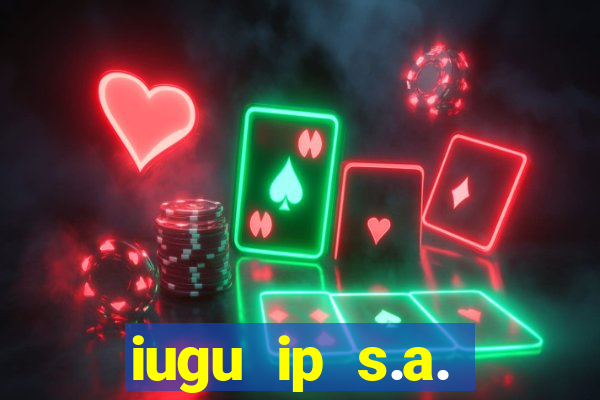 iugu ip s.a. plataforma de jogos