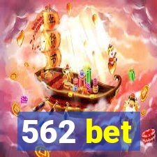 562 bet