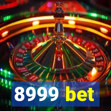 8999 bet