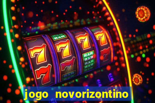 jogo novorizontino e brusque