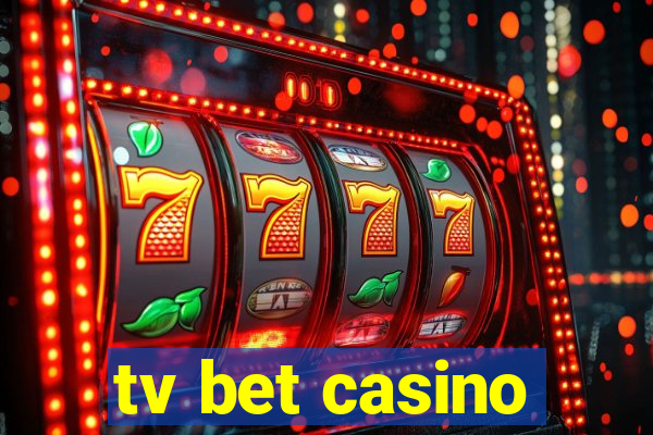 tv bet casino