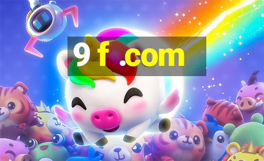 9 f .com