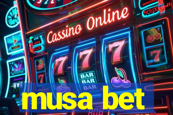 musa bet