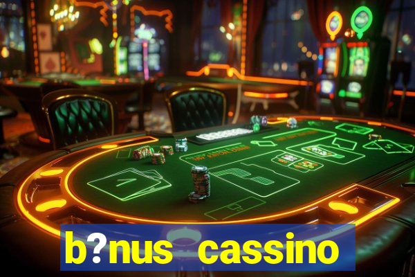 b?nus cassino betano como funciona