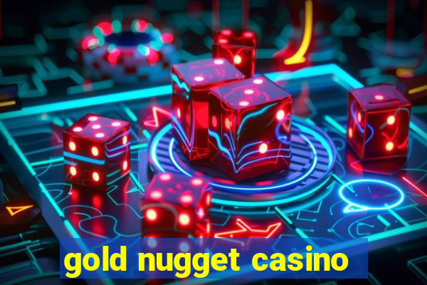 gold nugget casino