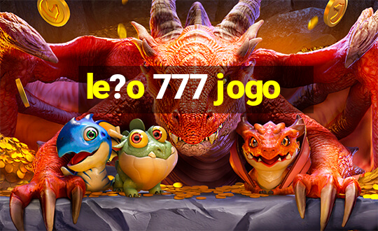 le?o 777 jogo