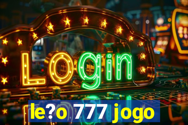 le?o 777 jogo