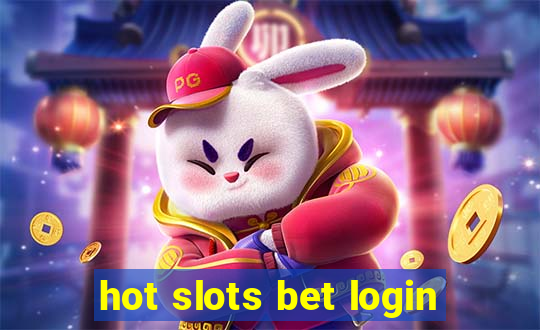 hot slots bet login