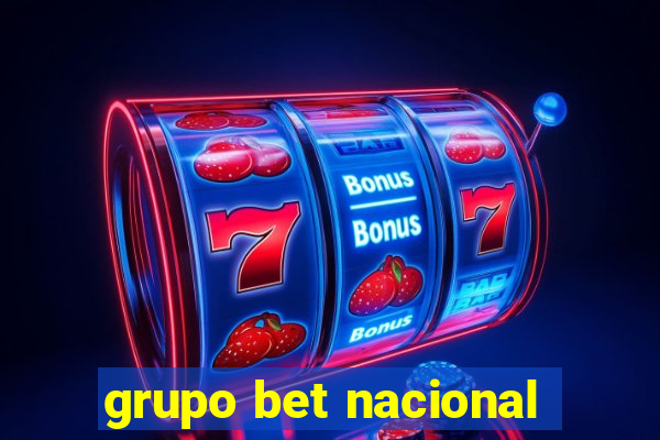 grupo bet nacional