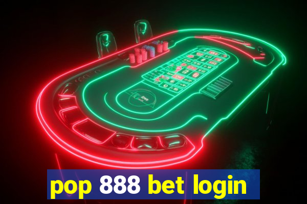 pop 888 bet login