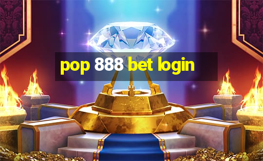 pop 888 bet login