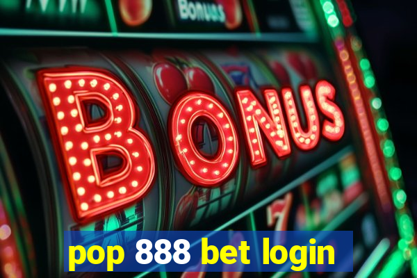 pop 888 bet login