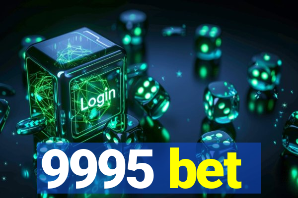 9995 bet