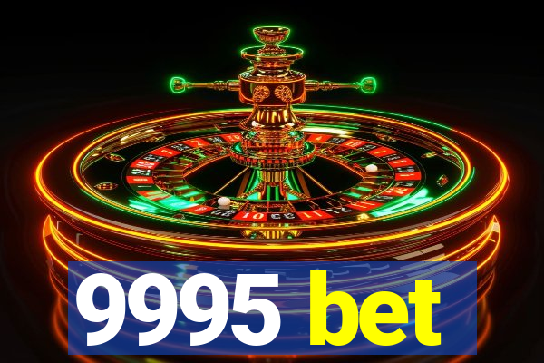 9995 bet