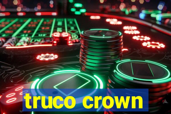 truco crown