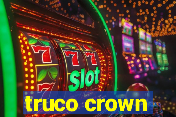 truco crown