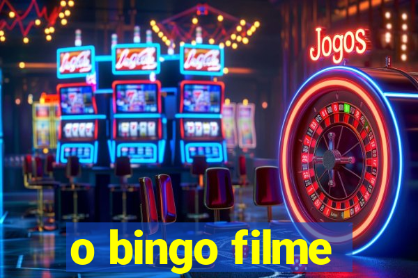 o bingo filme