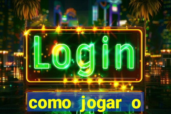 como jogar o fortune tigre