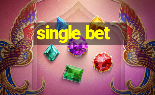 single bet