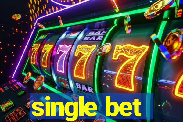 single bet